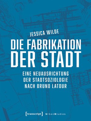 cover image of Die Fabrikation der Stadt